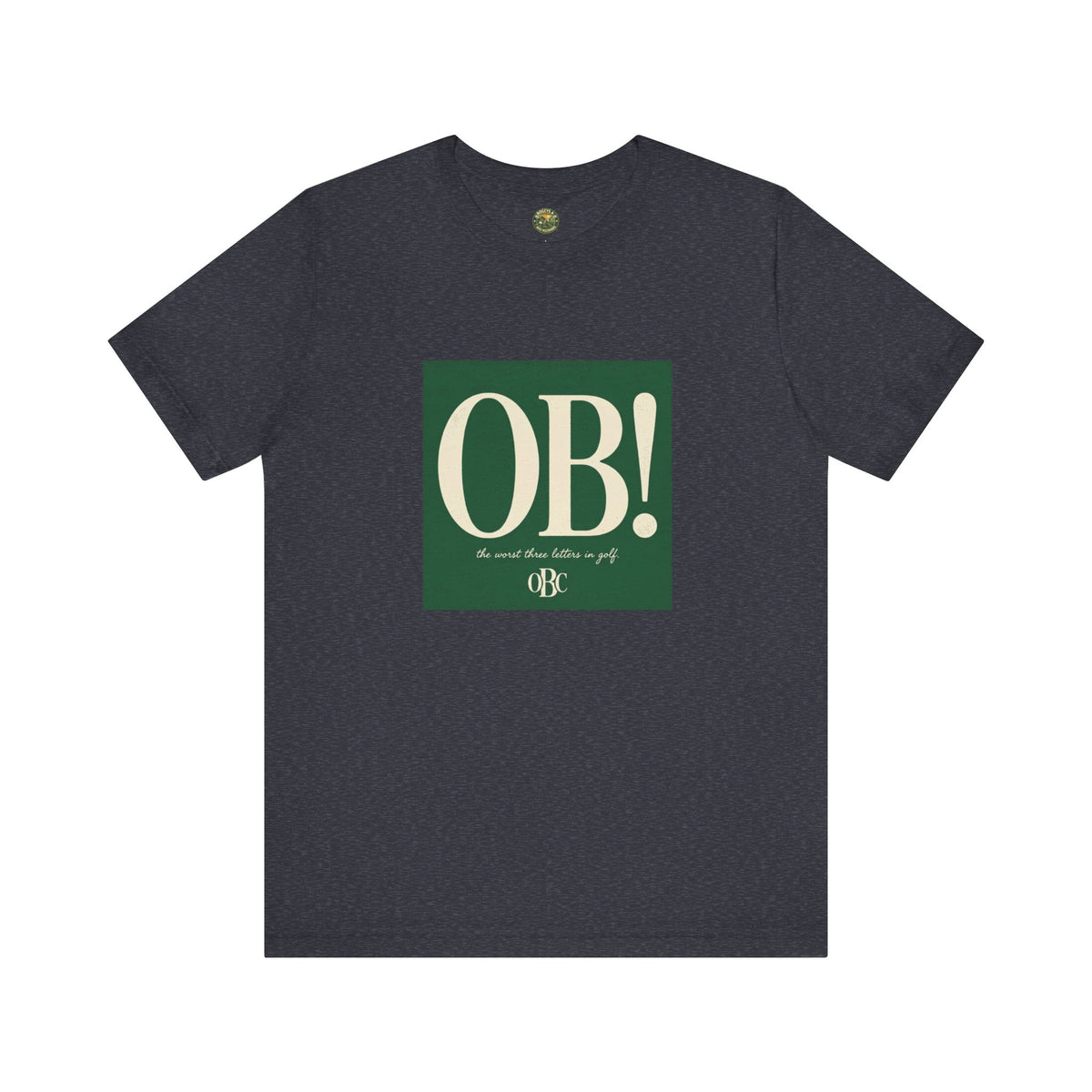 OB! Tee - The Worst Three Letters in Golf - OBC
