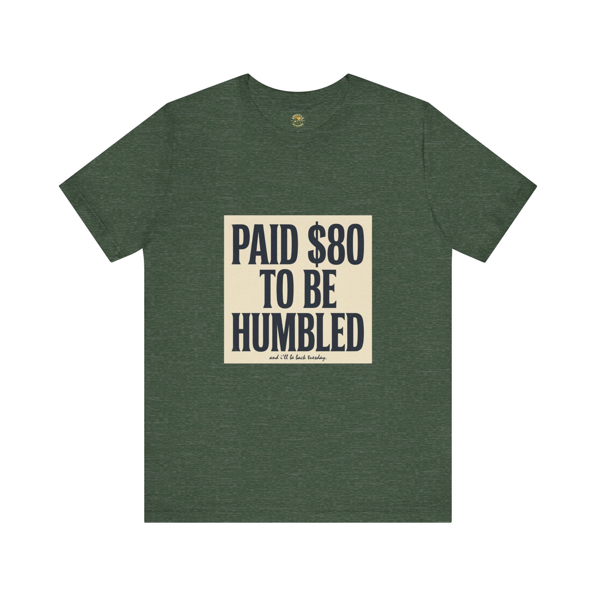 Paid $80 To Be Humbled — Vintage Golf Tee