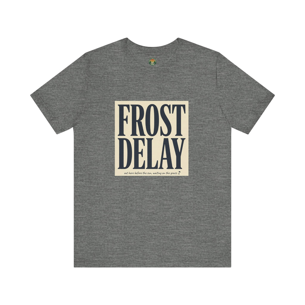 Frost Delay Tee — Early-Morning Golf Typography