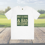 Bogeys On The Course, Bad Decisions After - Golf Tee