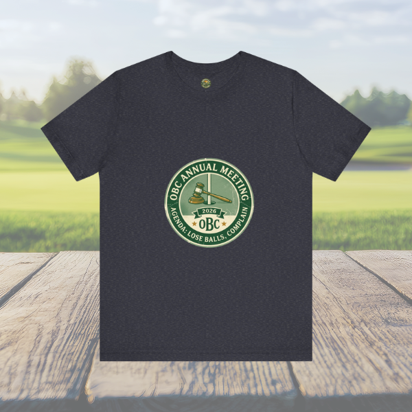 OBC Annual Meeting Tee - Agenda: Lose Balls, Complain