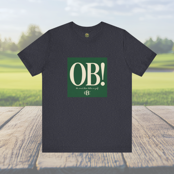 OB! Tee - The Worst Three Letters in Golf - OBC