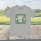 Golf Is My Personality Now - Vintage Typography Tee