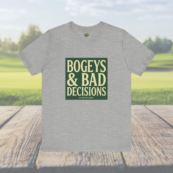 Bogeys & Bad Decisions Tee - Stacked Typography Hero