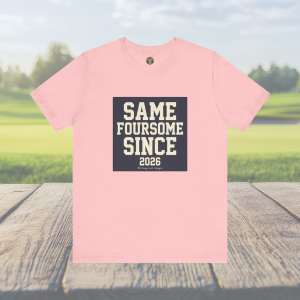 Same Foursome Since 2026 — Varsity Block Tee