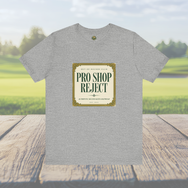 Pro Shop Reject Tee — Faux Luxury Country Club Label