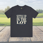 Settle Up In The Lot Tee — Golf Gambling Typography