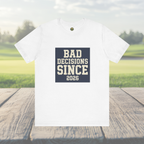 Bad Decisions Since 2026 — Varsity Block Tee