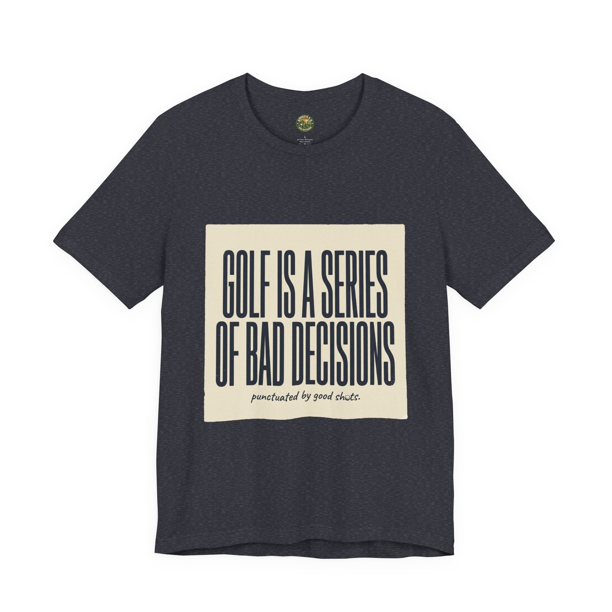 Golf Is A Series Of Bad Decisions — Vintage Tee