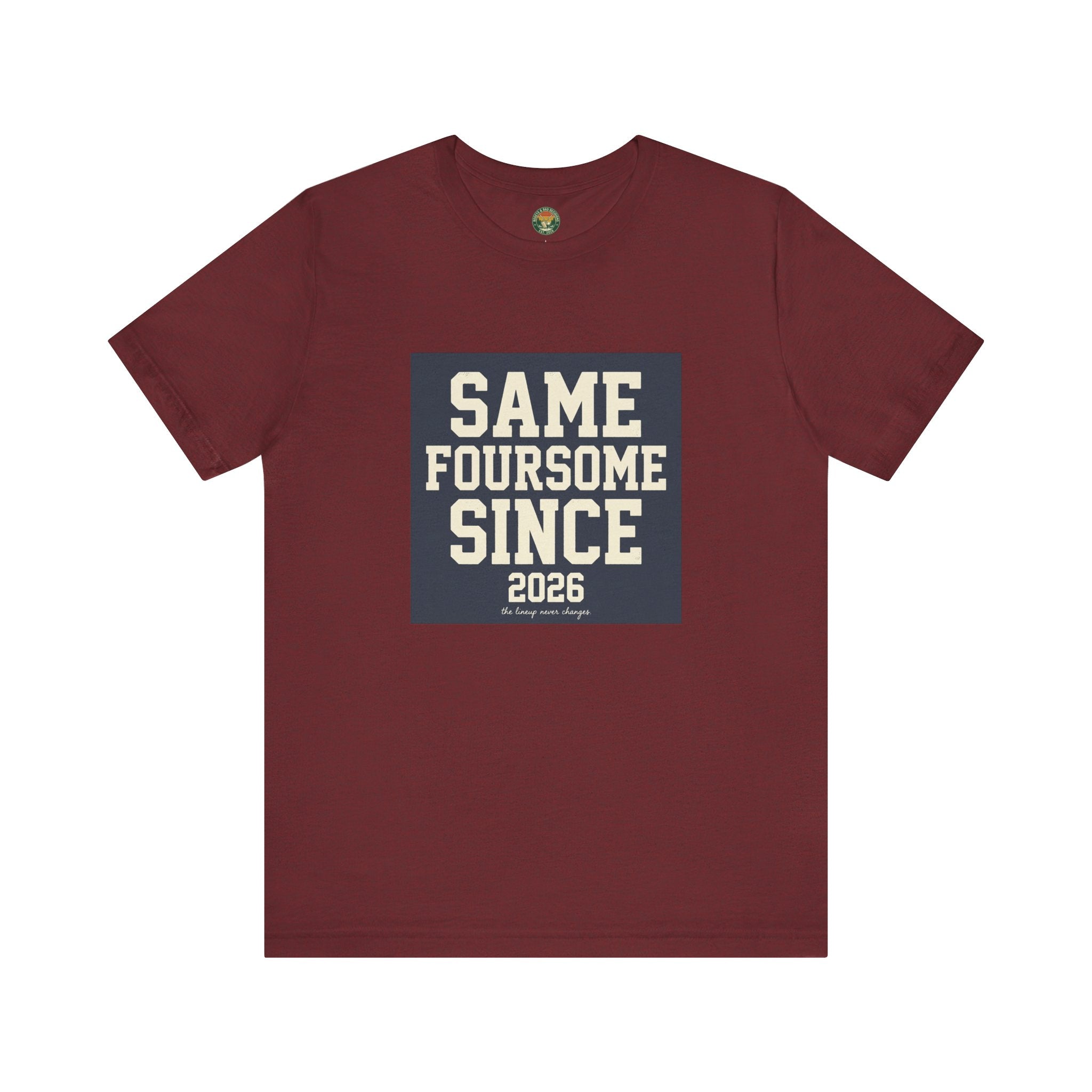 Same Foursome Since 2026 — Varsity Block Tee