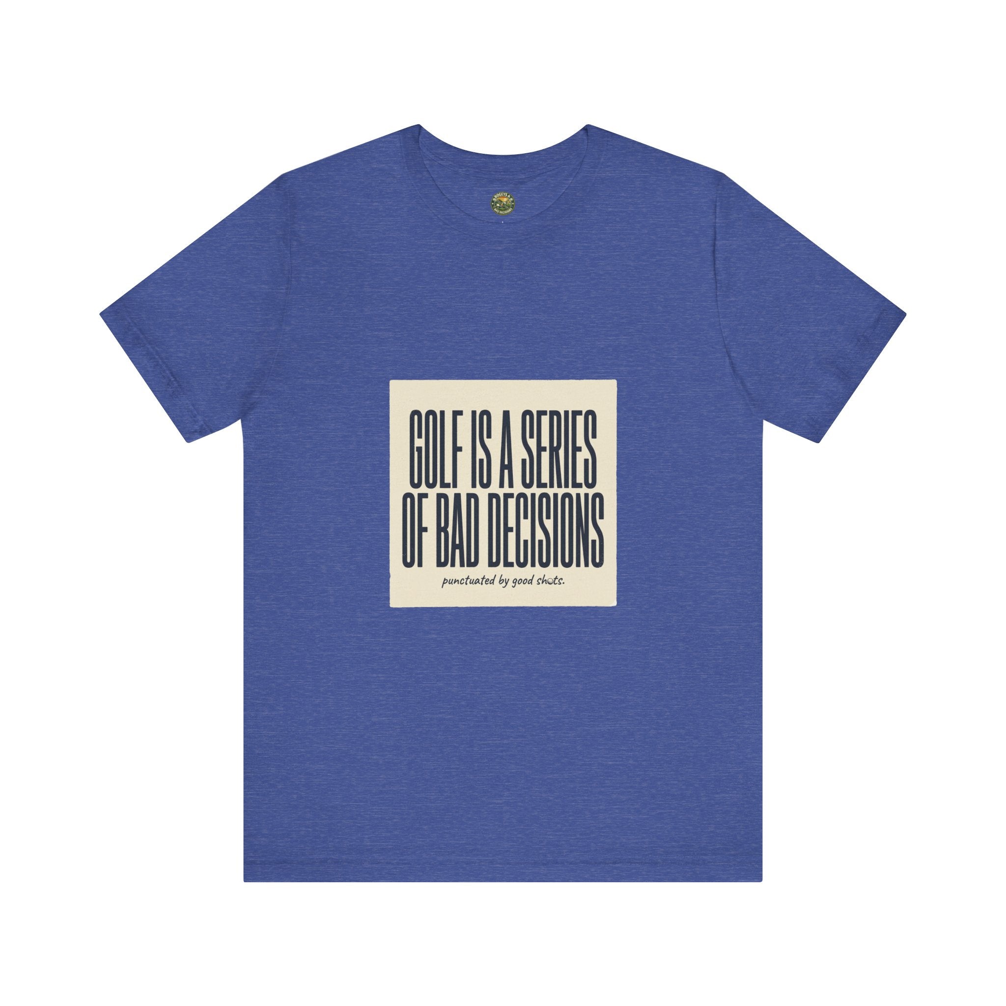 Golf Is A Series Of Bad Decisions — Vintage Tee