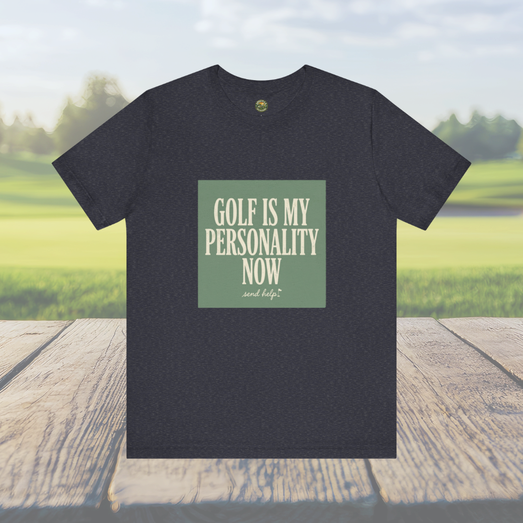 Golf Is My Personality Now - Vintage Typography Tee