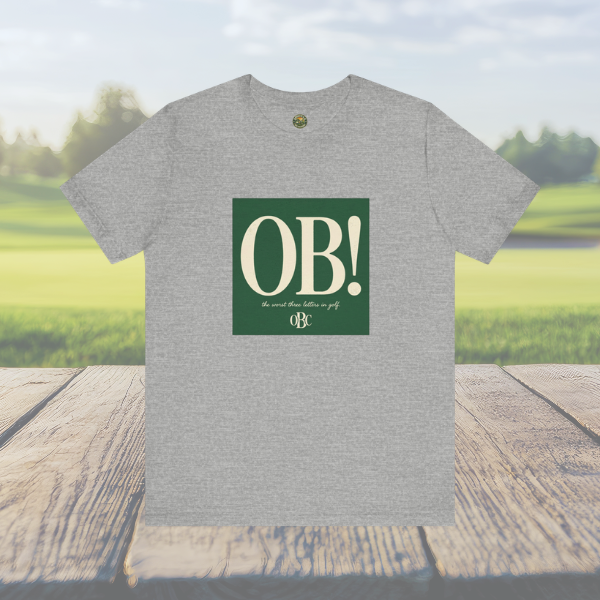 OB! Tee - The Worst Three Letters in Golf - OBC