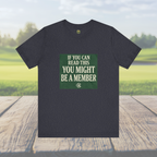 If You Can Read This, You Might Be A Member - OBC Tee