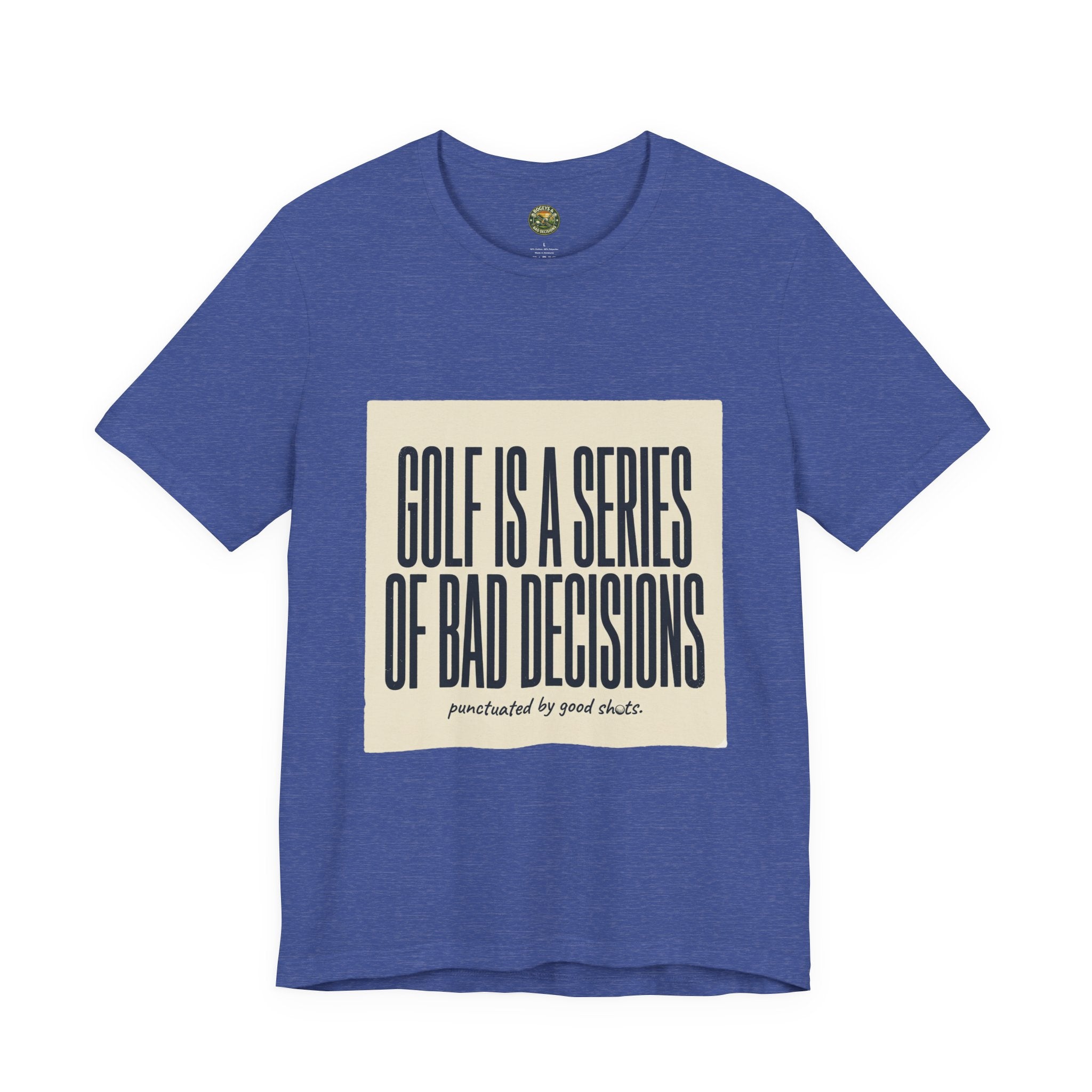 Golf Is A Series Of Bad Decisions — Vintage Tee