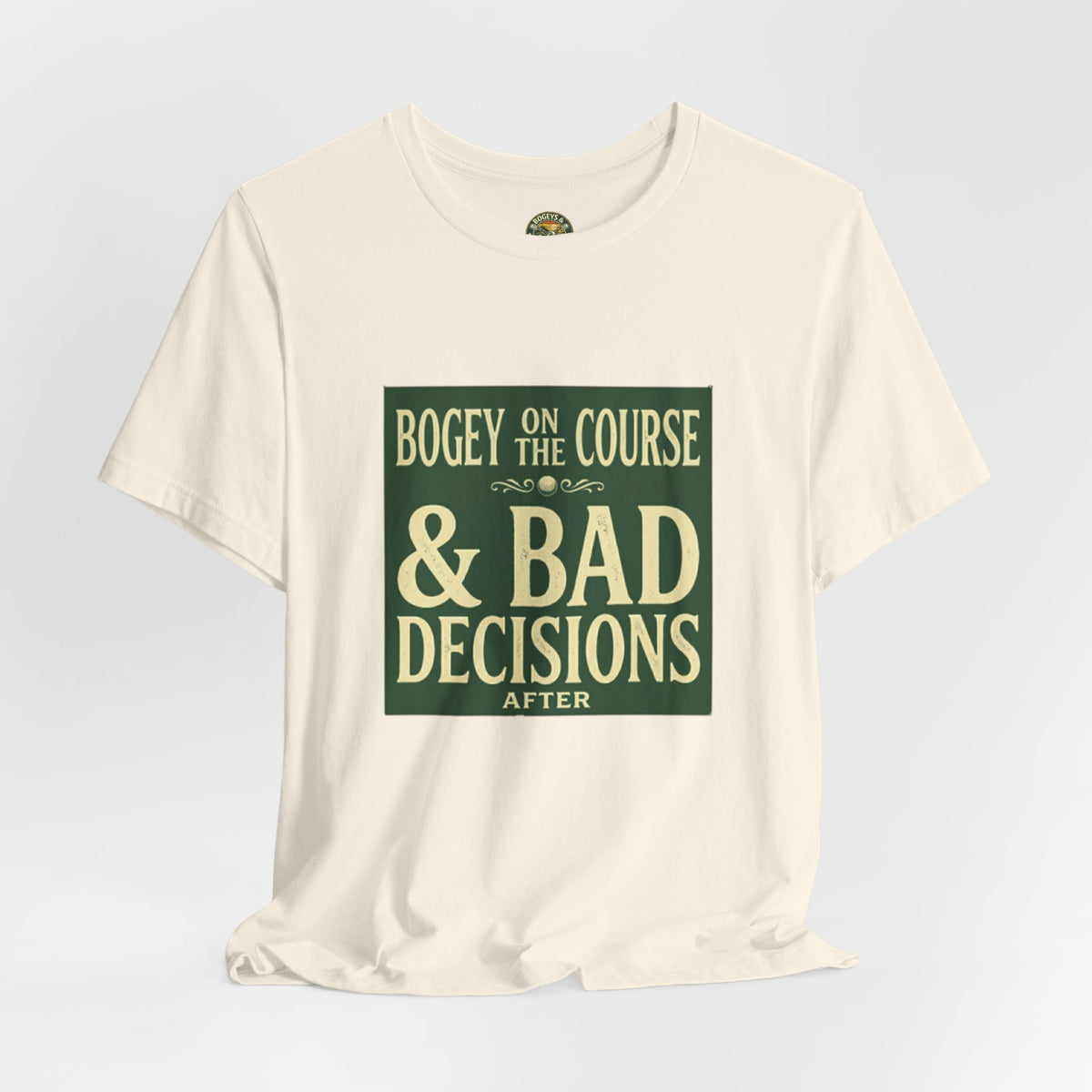 Bogeys On The Course, Bad Decisions After Tee
