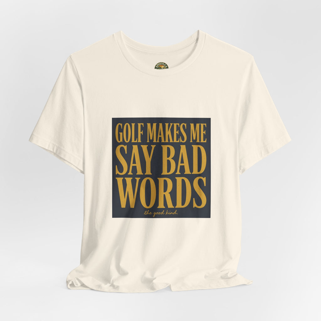 Golf Makes Me Say Bad Words - Vintage Golf Tee