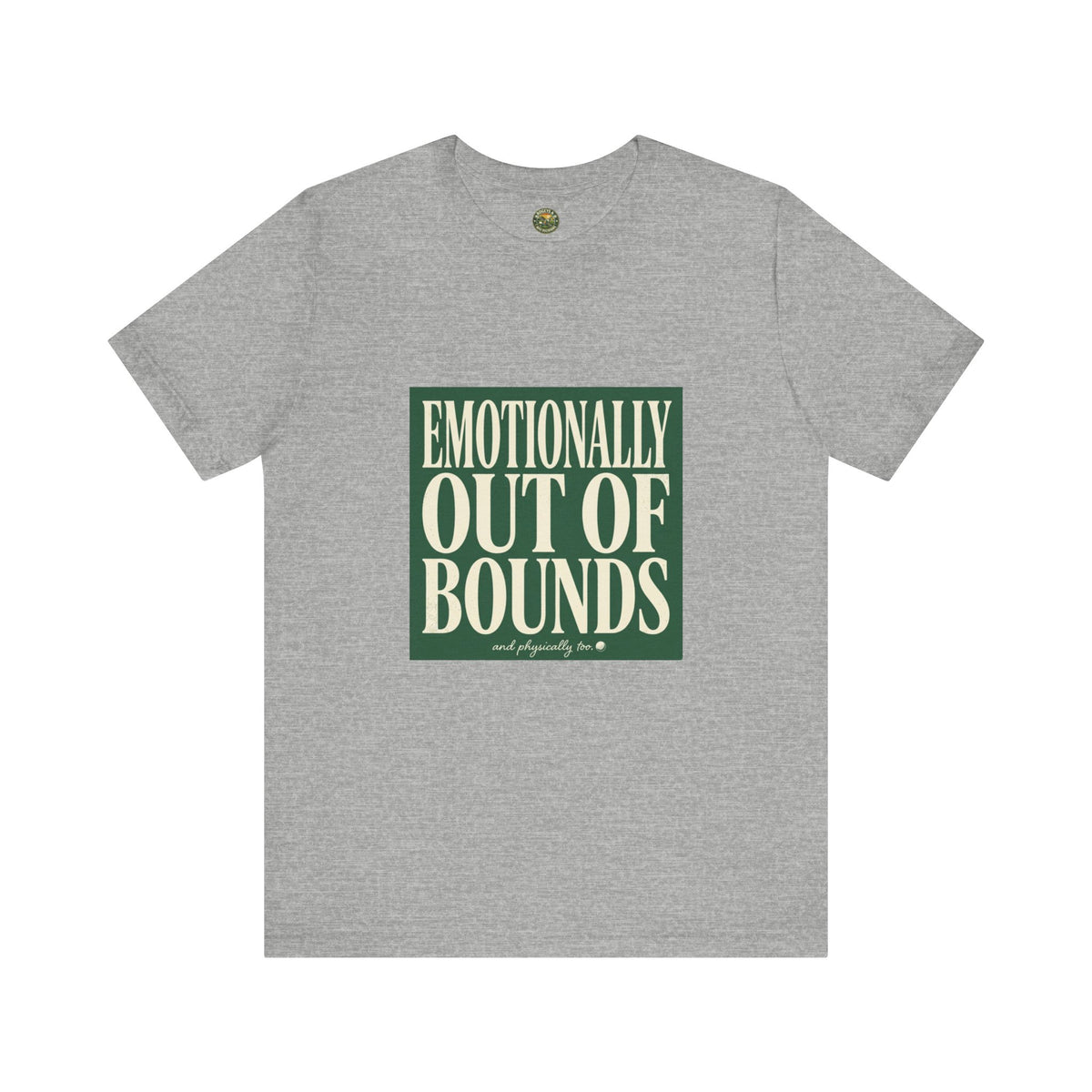Emotionally Out Of Bounds Tee