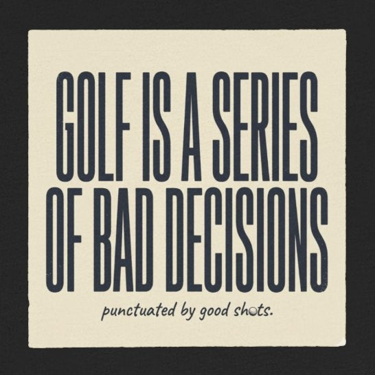 Golf Is A Series Of Bad Decisions — Vintage Tee