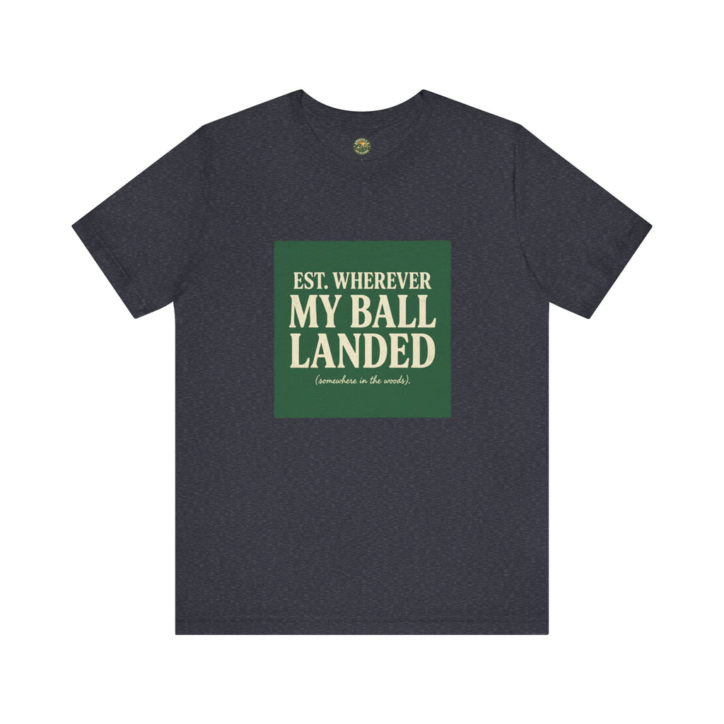 Est. Wherever My Ball Landed — OBC Vintage Golf Tee