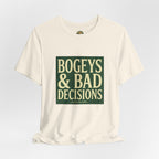 Bogeys & Bad Decisions Tee - Stacked Typography Hero