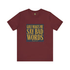 Golf Makes Me Say Bad Words - Vintage Golf Tee