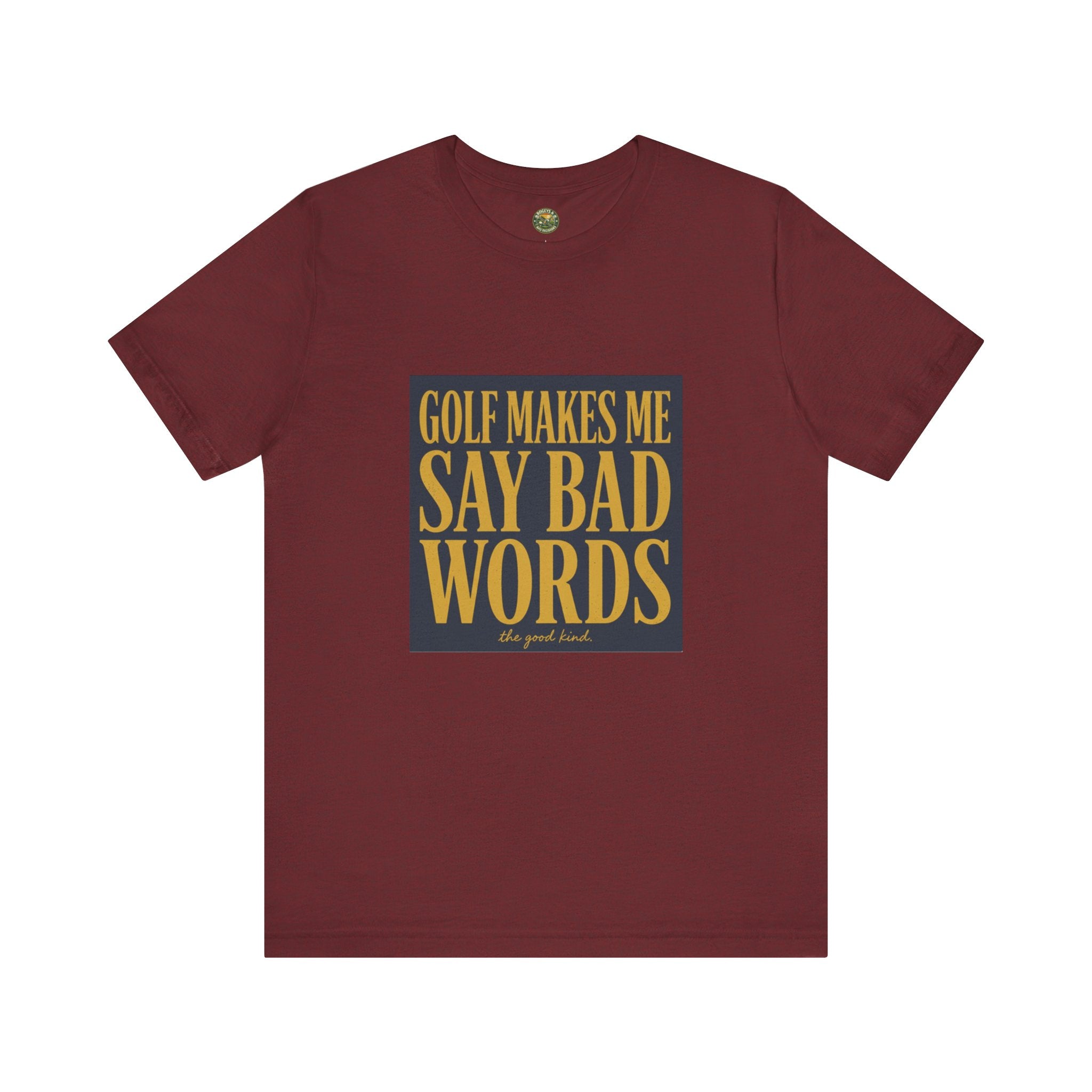 Golf Makes Me Say Bad Words - Vintage Golf Tee