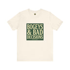 Bogeys & Bad Decisions Tee - Stacked Typography Hero
