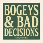 Bogeys & Bad Decisions Tee - Stacked Typography Hero