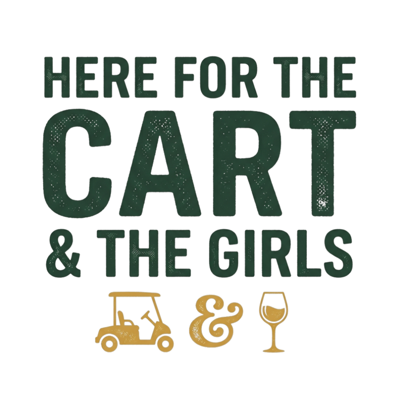 Here For The Cart & The Girls V-Neck Tee — Back Nine Bettys