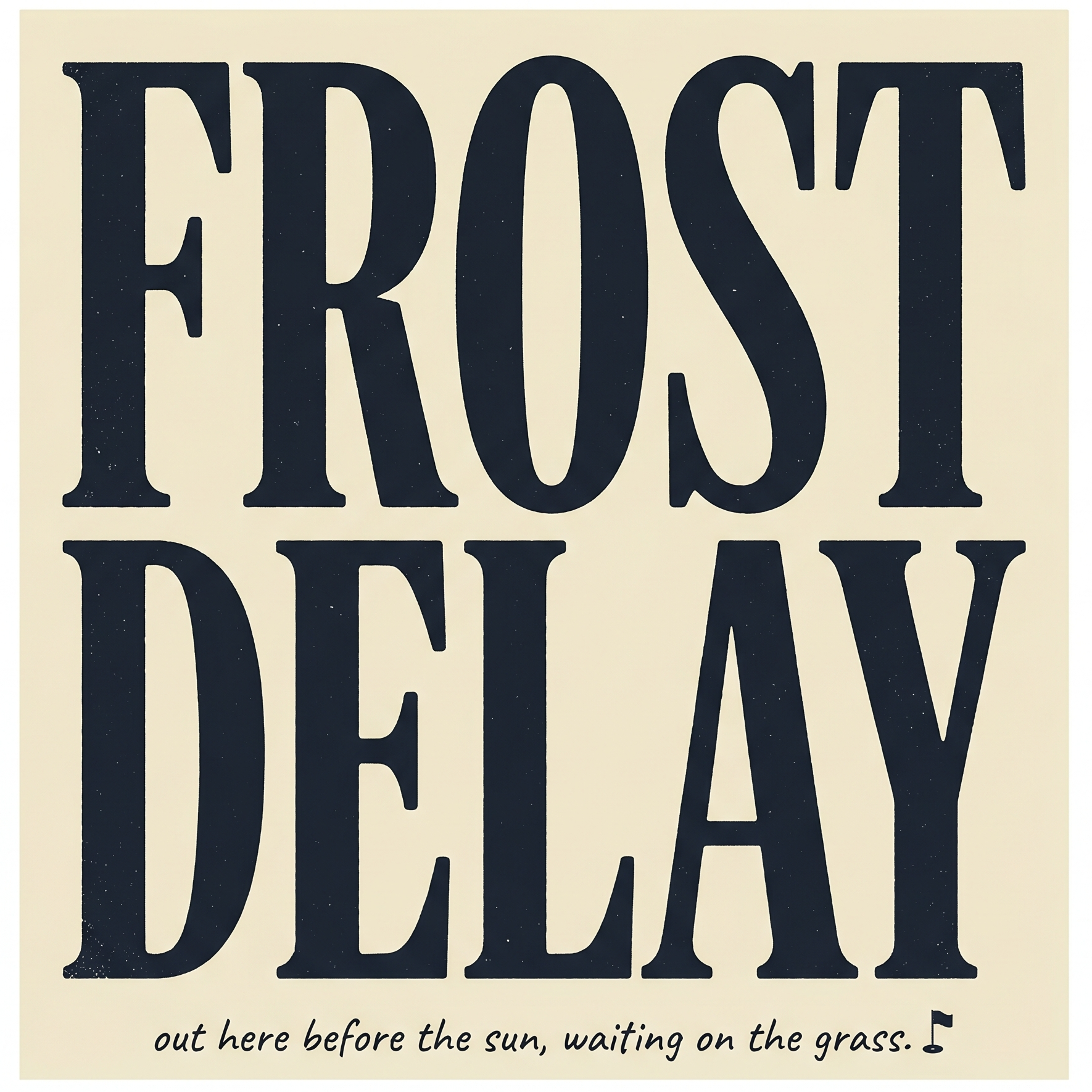 Text 'FROST DELAY' on a beige background with a small text at the bottom.