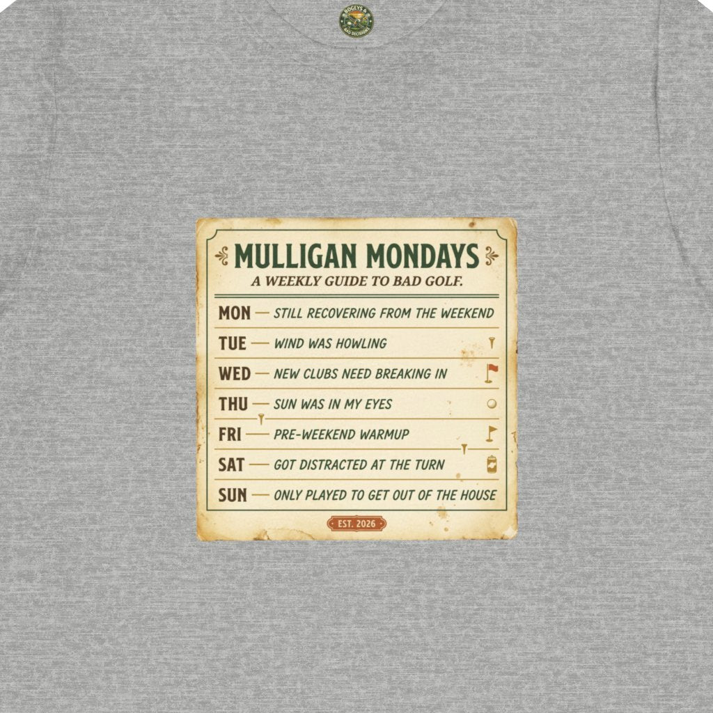Mulligan Mondays Tee — Weekly Excuse Calendar