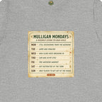 Mulligan Mondays Tee — Weekly Excuse Calendar