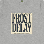 Frost Delay Tee