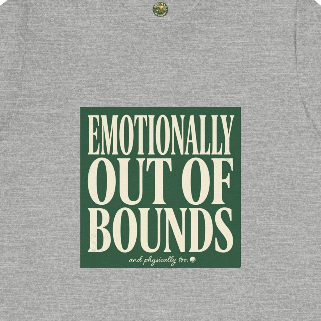 Emotionally Out Of Bounds Tee