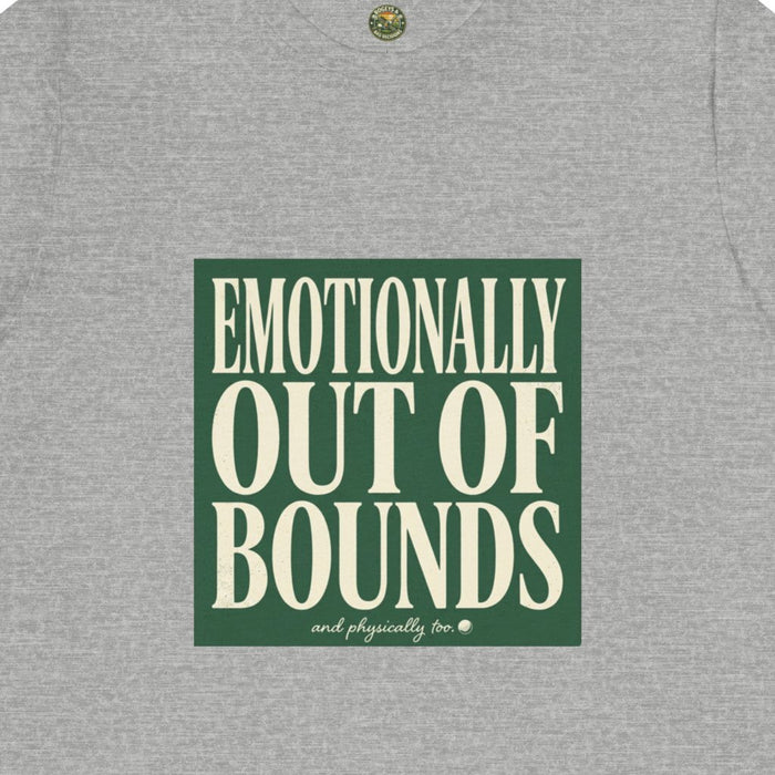 Emotionally Out Of Bounds Tee