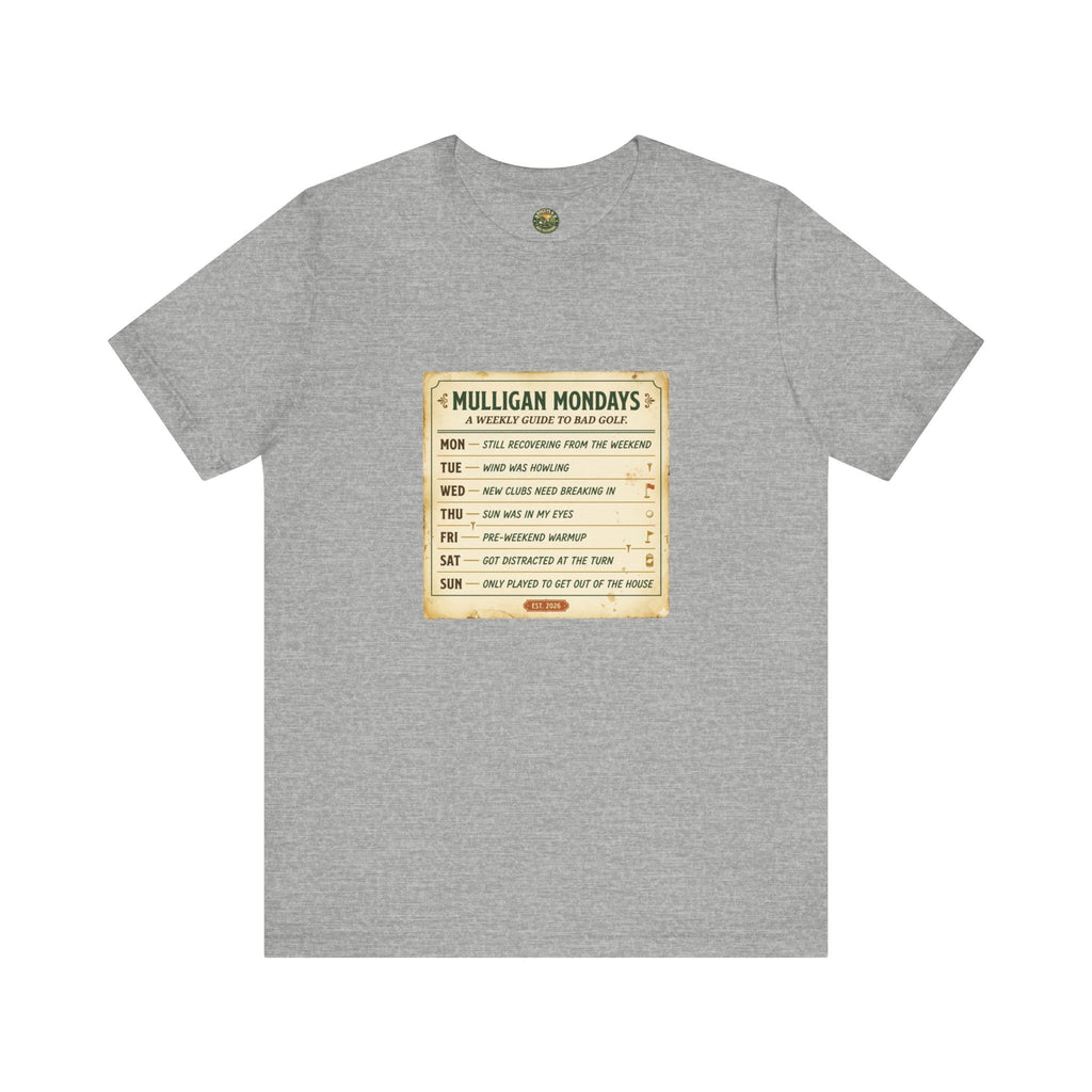 Mulligan Mondays Tee — Weekly Excuse Calendar