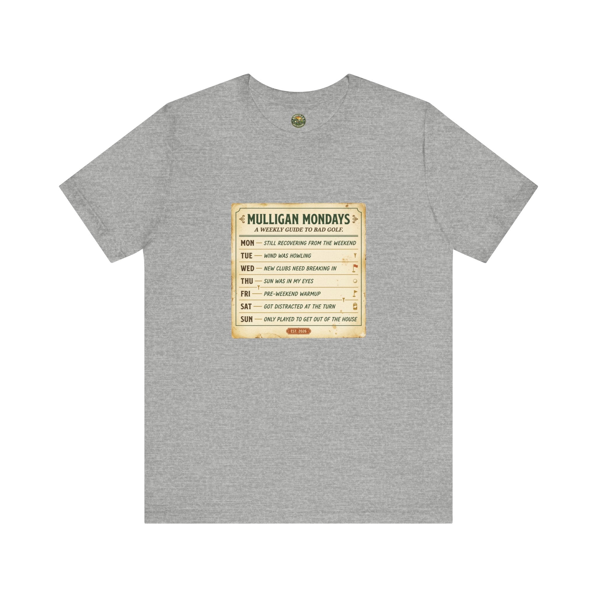 Mulligan Mondays Tee — Weekly Excuse Calendar