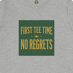 First Tee Time No Regrets Tee