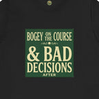 Bogeys On The Course, Bad Decisions After Tee