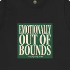 Emotionally Out Of Bounds Tee