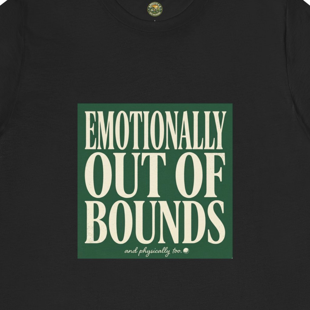 Emotionally Out Of Bounds Tee