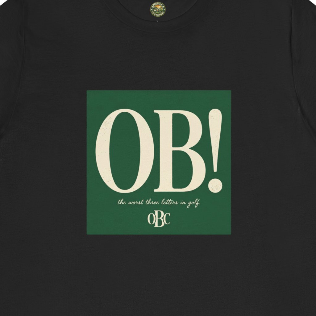 OB! Tee - The Worst Three Letters in Golf - OBC