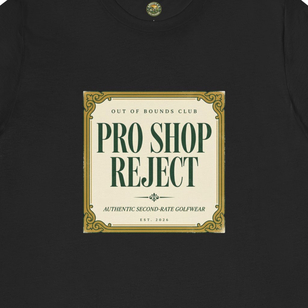 Black t-shirt with 'Pro Shop Reject' graphic on a plain background