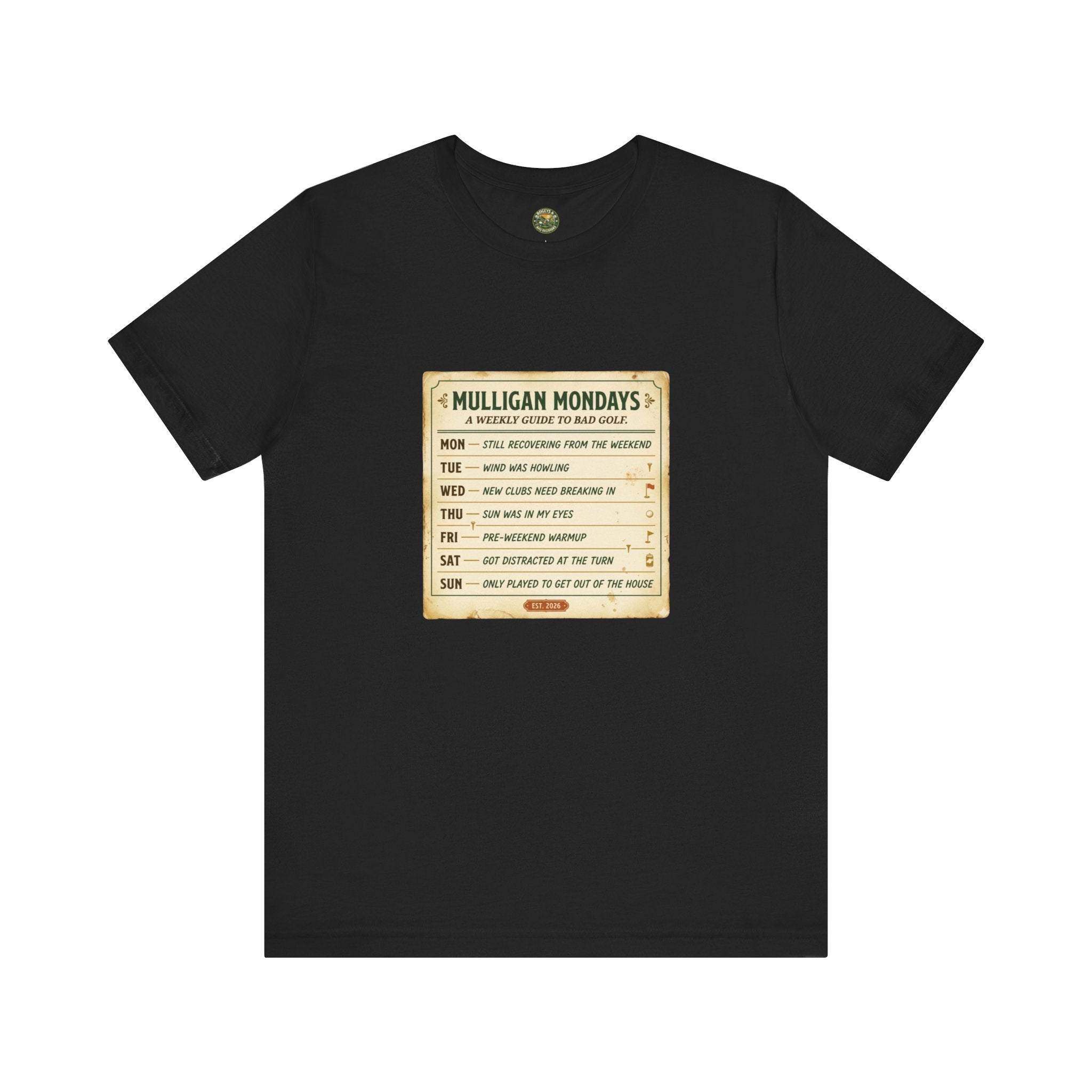 Mulligan Mondays Tee — Weekly Excuse Calendar