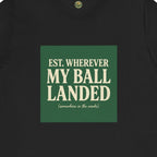 Est. Wherever My Ball Landed — OBC Vintage Golf Tee