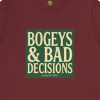 Bogeys & Bad Decisions Tee