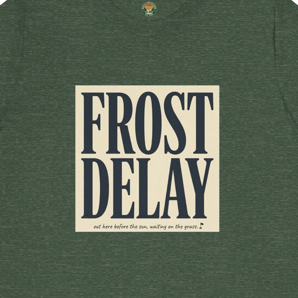 Frost Delay Tee