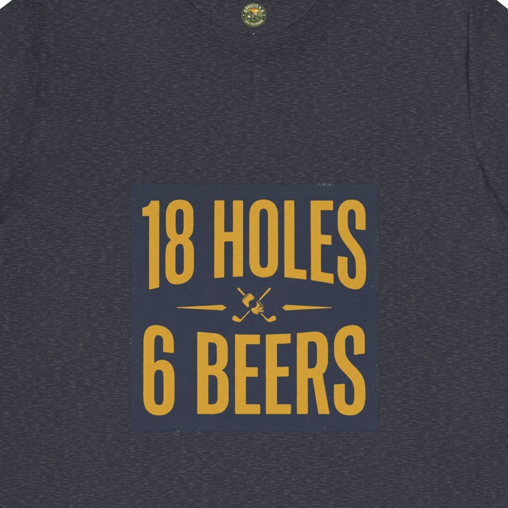 18 Holes, 6 Beers Tee