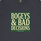 Bogeys & Bad Decisions Tee
